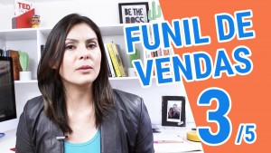 Funil de vendas do que voce precisa para ter um